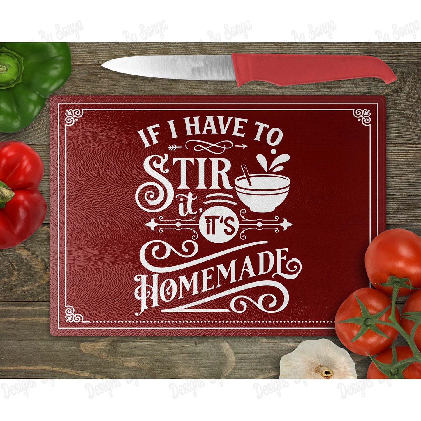 If I Have To Stir It, It's Homemade