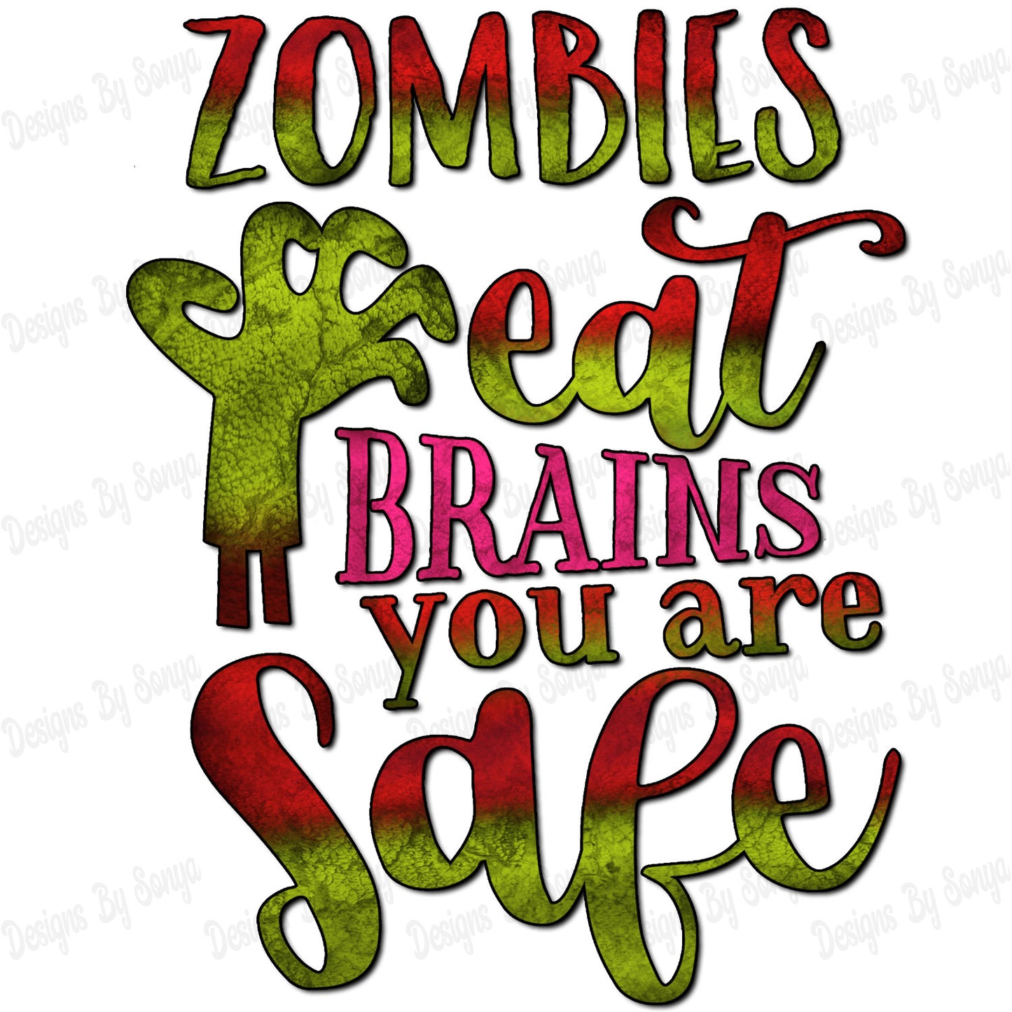 Zombies Eat Brains You Are Safe