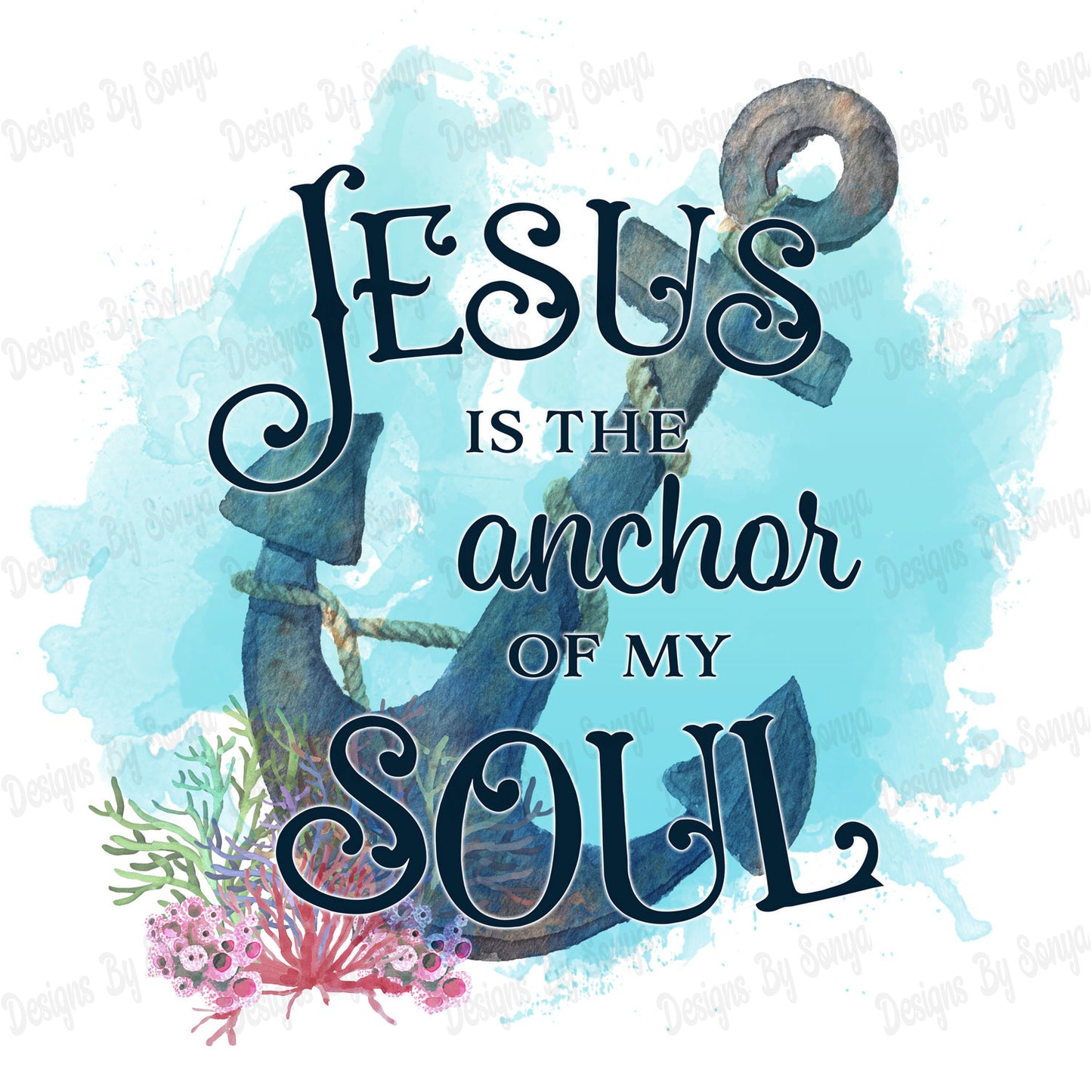 Jesus Is The Anchor Of My Soul