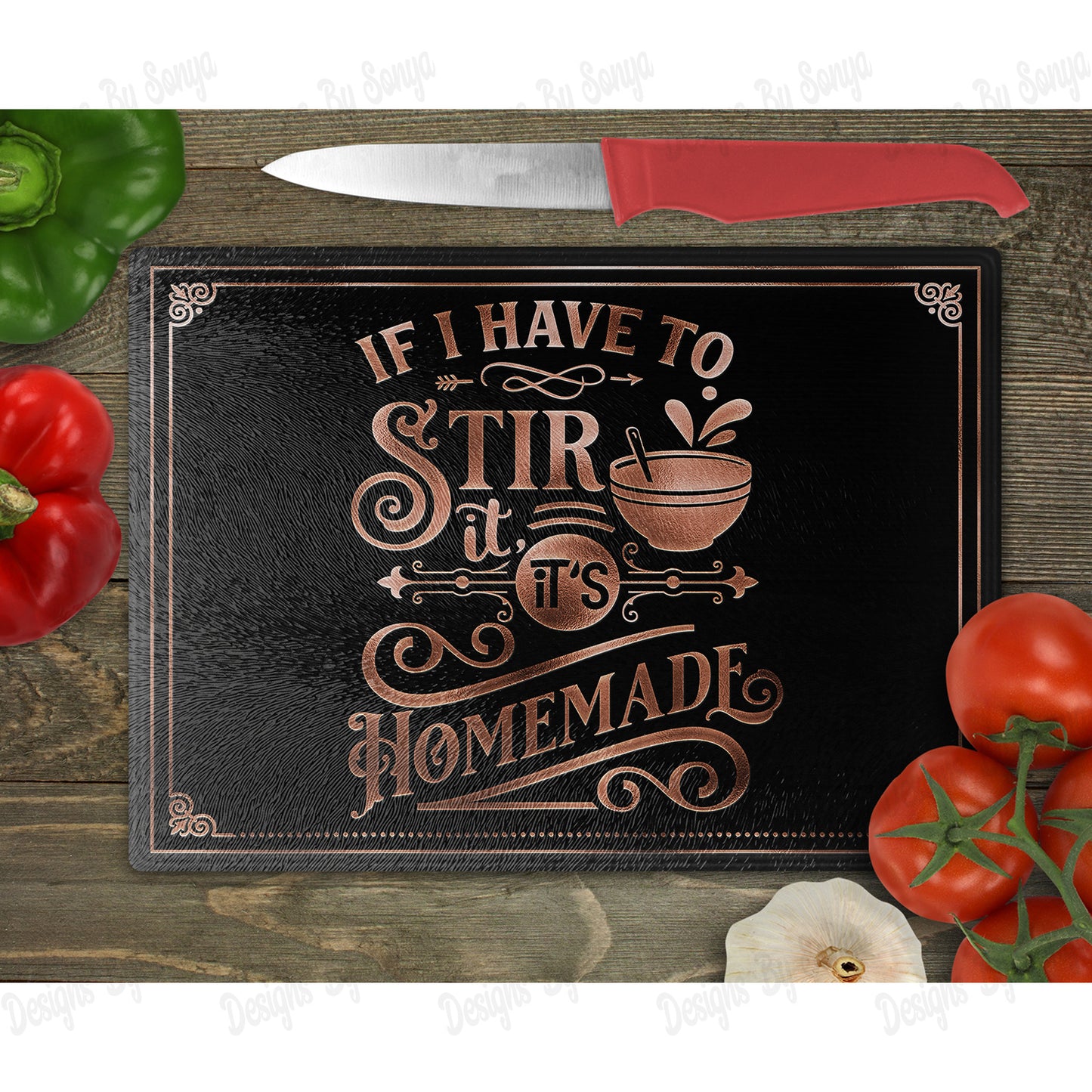 If I Have To Stir It, It's Homemade