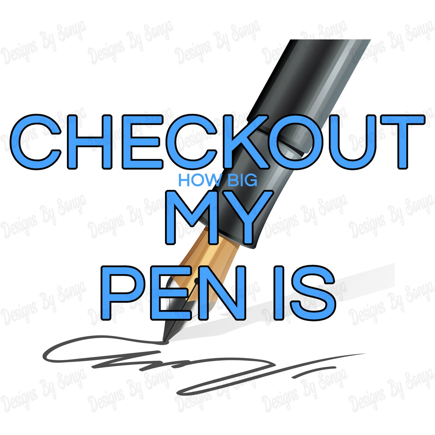 Checkout How Big My Pen Is