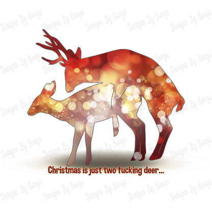 Christmas Is Just Two Deer...