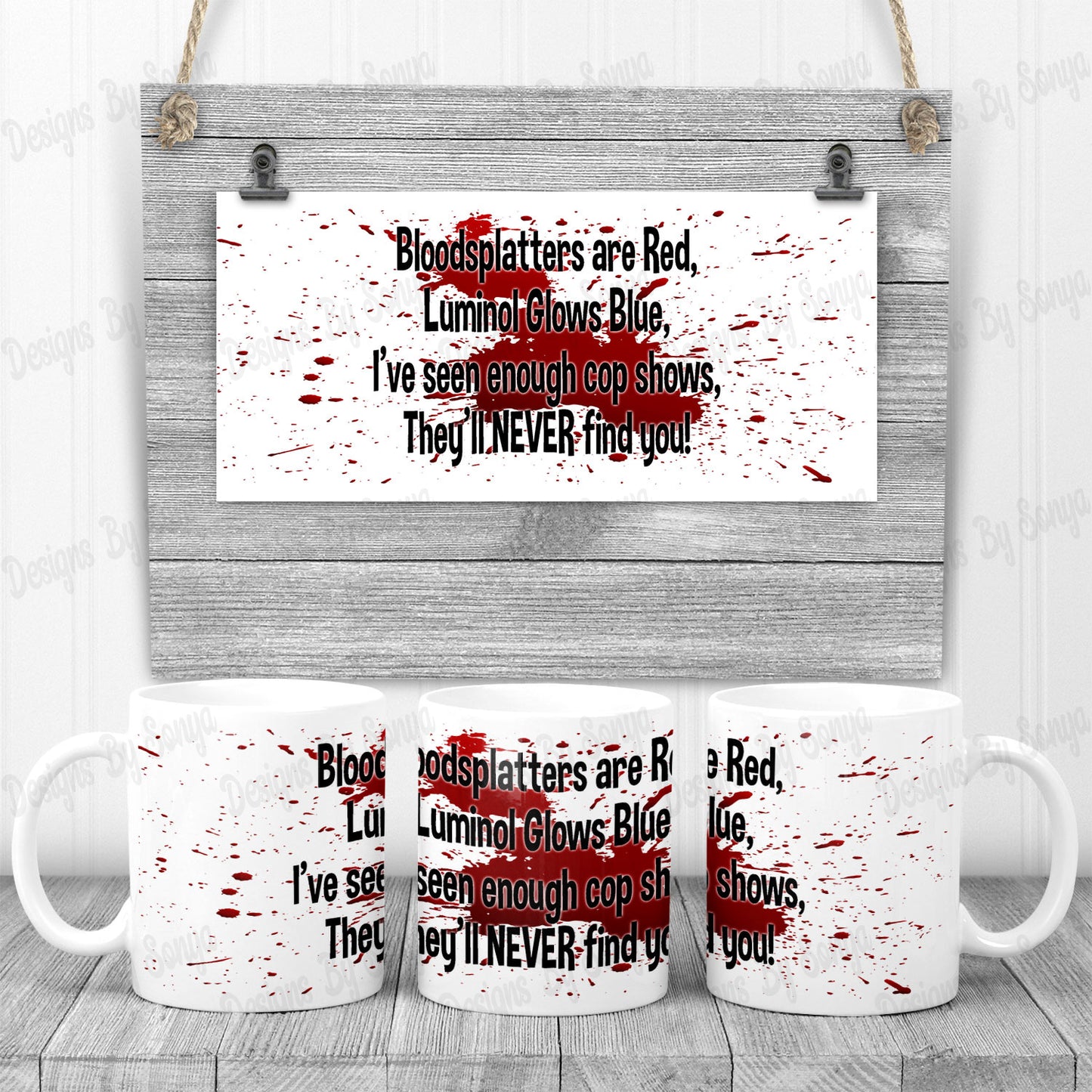 Bloodsplatters Are Red, Luminol Glows Blue Mug Design
