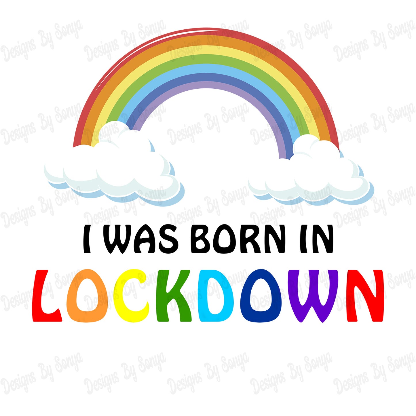I Was Born In Lockdown Design