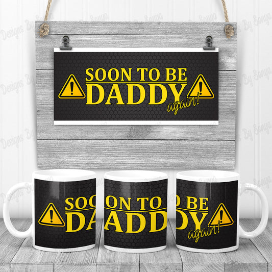 Soon To Be Daddy Again Mug Design