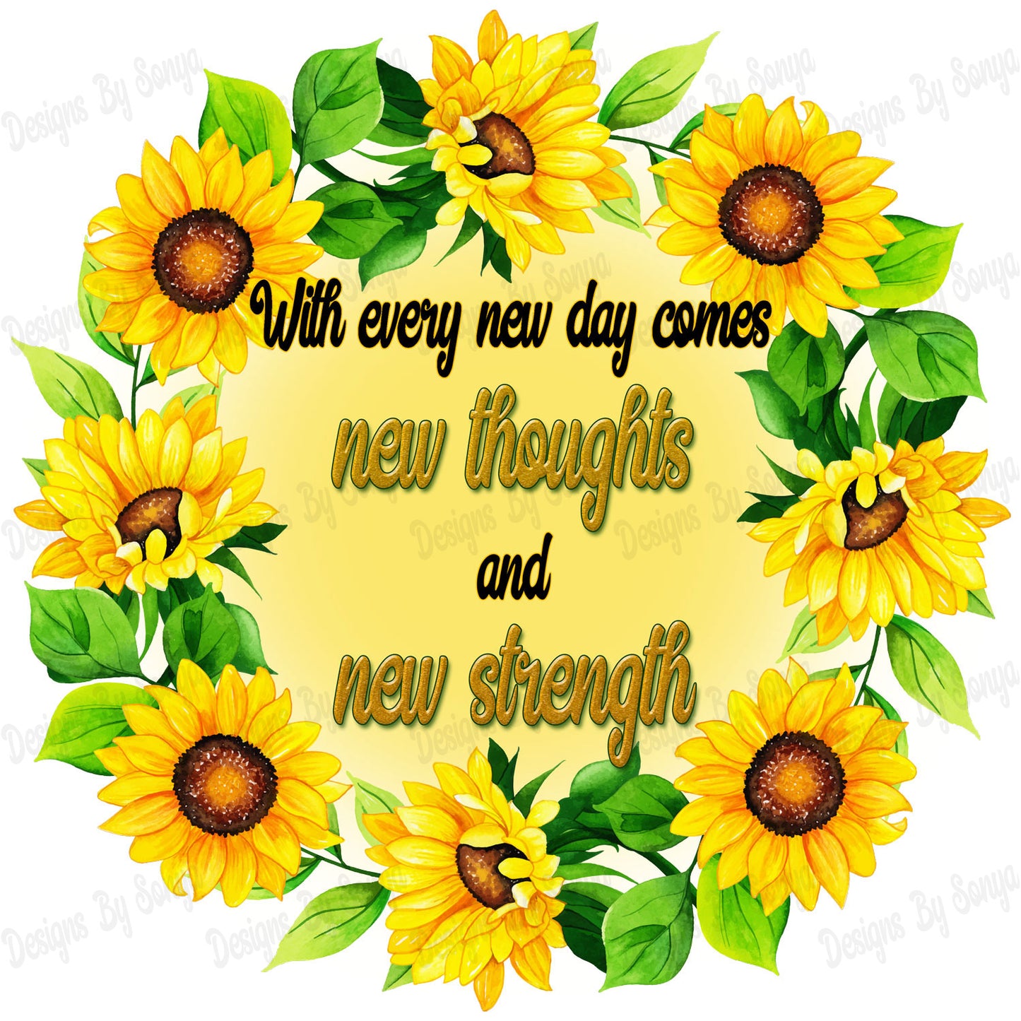 With Every New Day Comes New Thoughts And New Strength
