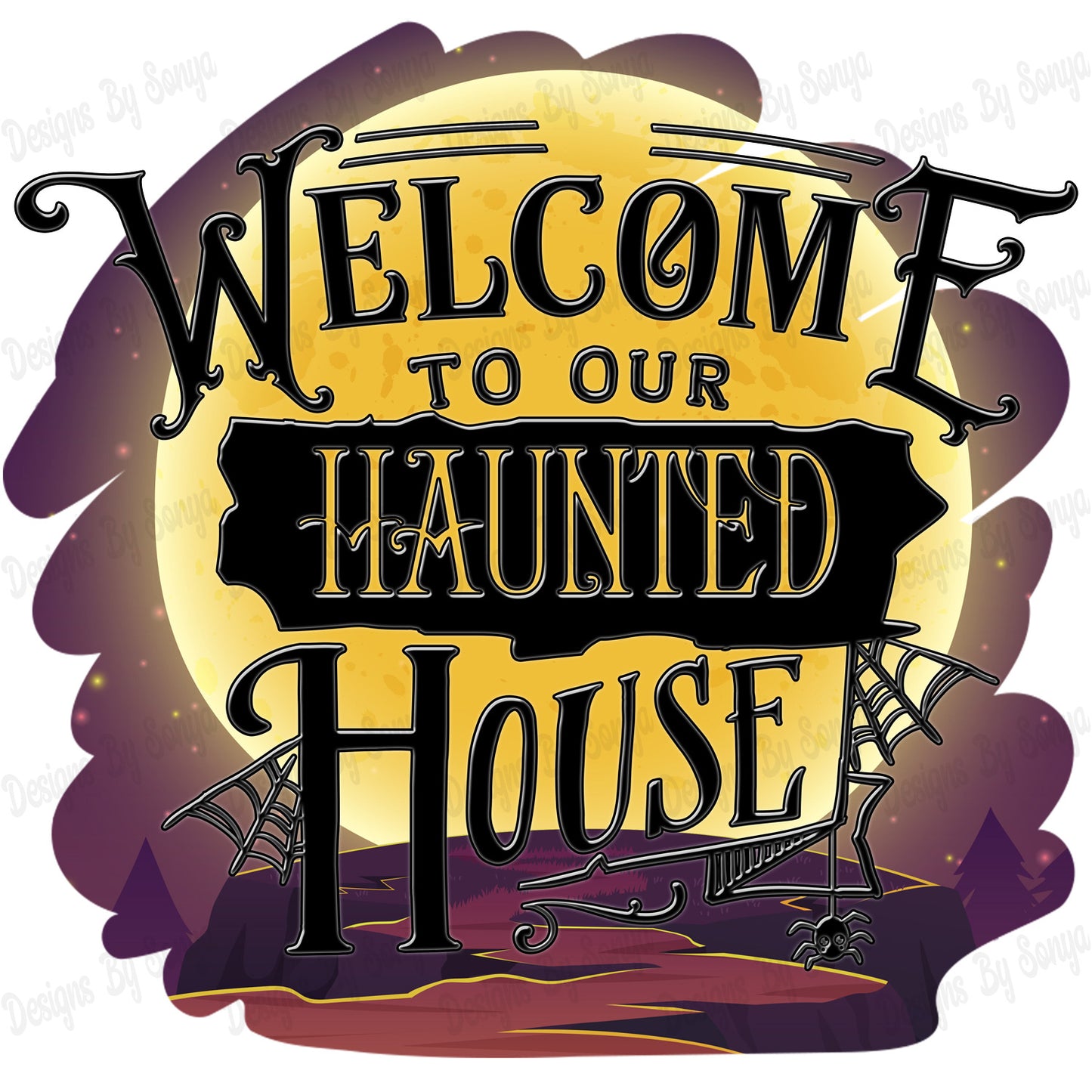 Welcome To Our Haunted House Halloween Design